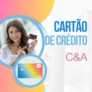 Como Solicitar o Cartão de Crédito C&A