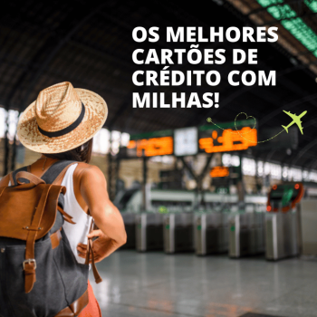 Cartões com milhas: os melhores para você ter em 2025