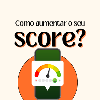 A Importância do Score de Crédito e Como Melhorá-lo