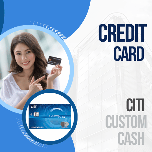 Apply for the Citi Custom Cash Credit Card