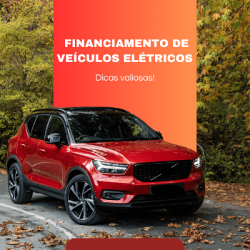 Financiamento de veículo elétrico: linhas de crédito, taxas diferenciadas e benefícios ambientais