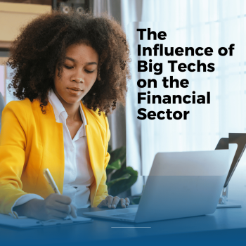 The Influence of Big Techs on the Financial Sector