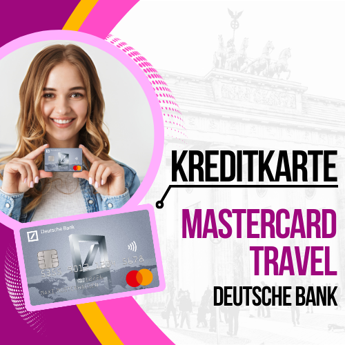 Wie beantrage ich eine Deutsche Bank – MasterCard Travel