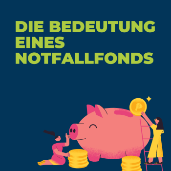 Die Bedeutung eines Notfallfonds: Wie viel Sie sparen sollten und wo Sie Ihr Geld in Deutschland sicher aufbewahren können