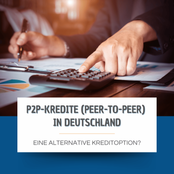P2P-Kredite (Peer-to-Peer) in Deutschland: Eine alternative Kreditoption?