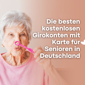 Die besten kostenlosen Girokonten mit Karte für Senioren in Deutschland