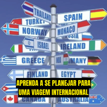 Como Planejar Suas Finanças para uma Viagem Internacional